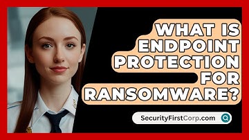 What Is Endpoint Protection For Ransomware? - SecurityFirstCorp.com