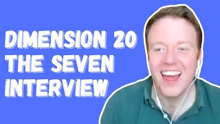 What Makes The Seven So Special? | Brennan Lee Mulligan Interview