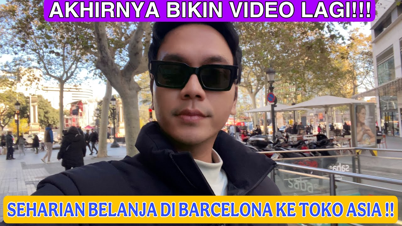 AKHIRNYA BIKIN VÍDEO LAGI DI HARI ULANG TAHUNKU!! SEHARIAN BELANJA DI BARCELONA KE TOKO ASÍA !!