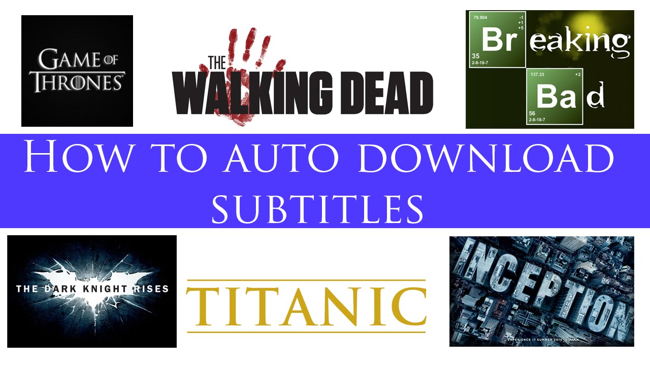 HOW TO AUTOMATICALLY DOWNLOAD SUBTITLES OF MOVIES AND TV SHOWS WITHOUT SEARCHING THE NET [TUTORIAL]