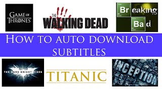 How To Automatically Download Subtitles Of Movies And Tv Shows Without Searching The Net Tutorial