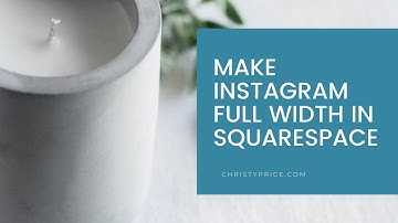 How to make the Instagram Block Full Width in Squarespace 7.1