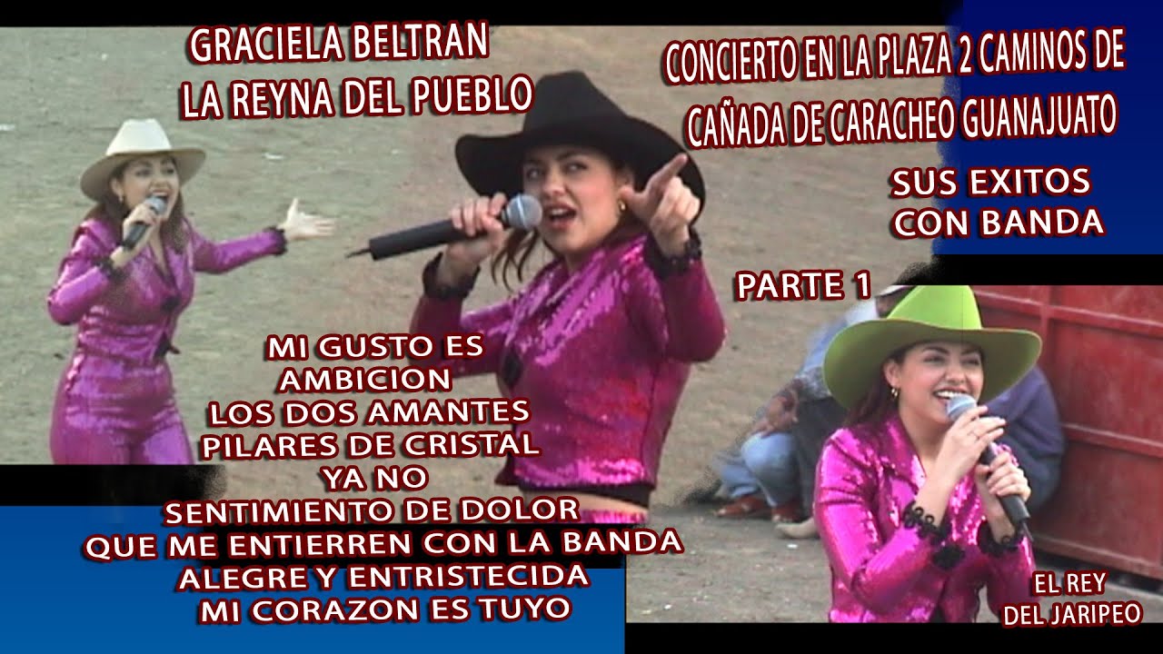 GRACIELA BELTRAN CONCIERTO EN VIVO EN LA PLAZA 2 CAMINOS DE CAÑADA DE CARACHEO, LA REYNA DEL PUEBLO