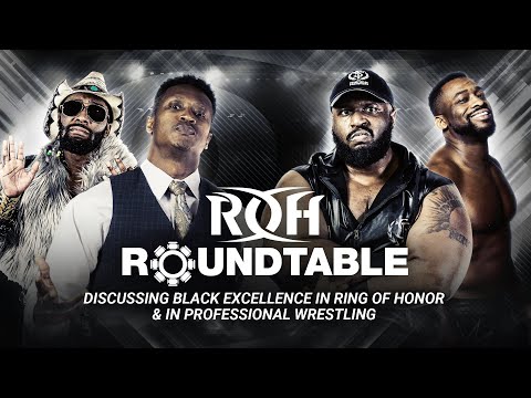 Celebrating Black Excellence in ROH and Pro Wrestling | ROH Roundtable