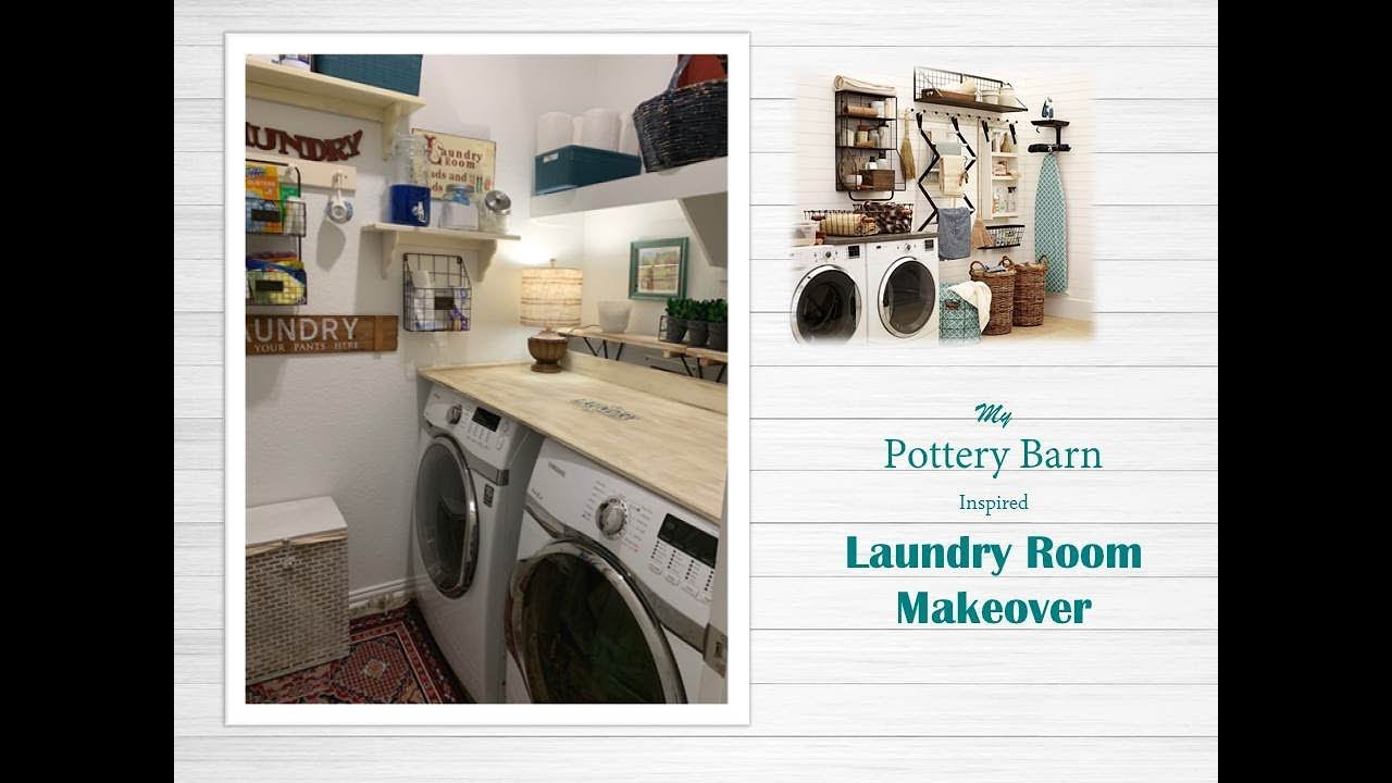 Pottery Barn Inspired Laundry Room Makeover Youtube