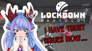 I HAVE MAJOR TRUST ISSUES | Lockdown Protocol