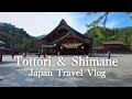 【Explore Japan】Travel to Tottori and Shimane, rich in nature
