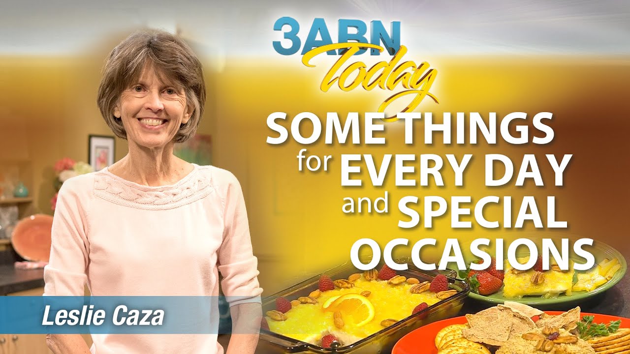 3ABN Today Cooking - Leslie Caza - “Some things for every day and special occasions” (TDYC018008) - YouTube