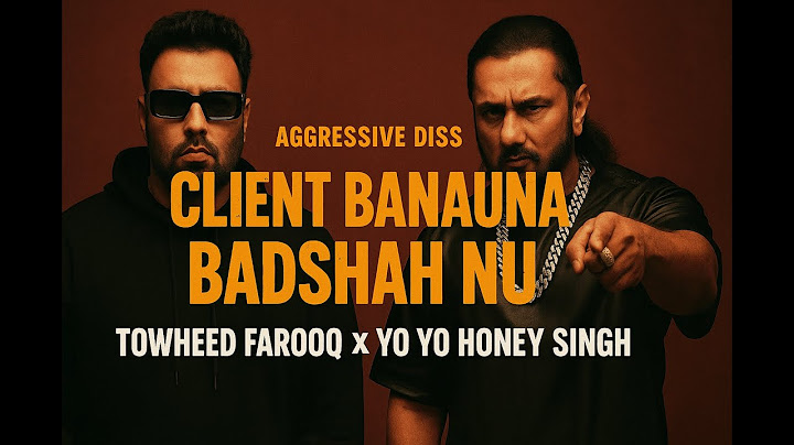 Client Banauna Badshah Nu | Aggressive Diss Track | Towheed Farooq x @YoYoHoneySingh