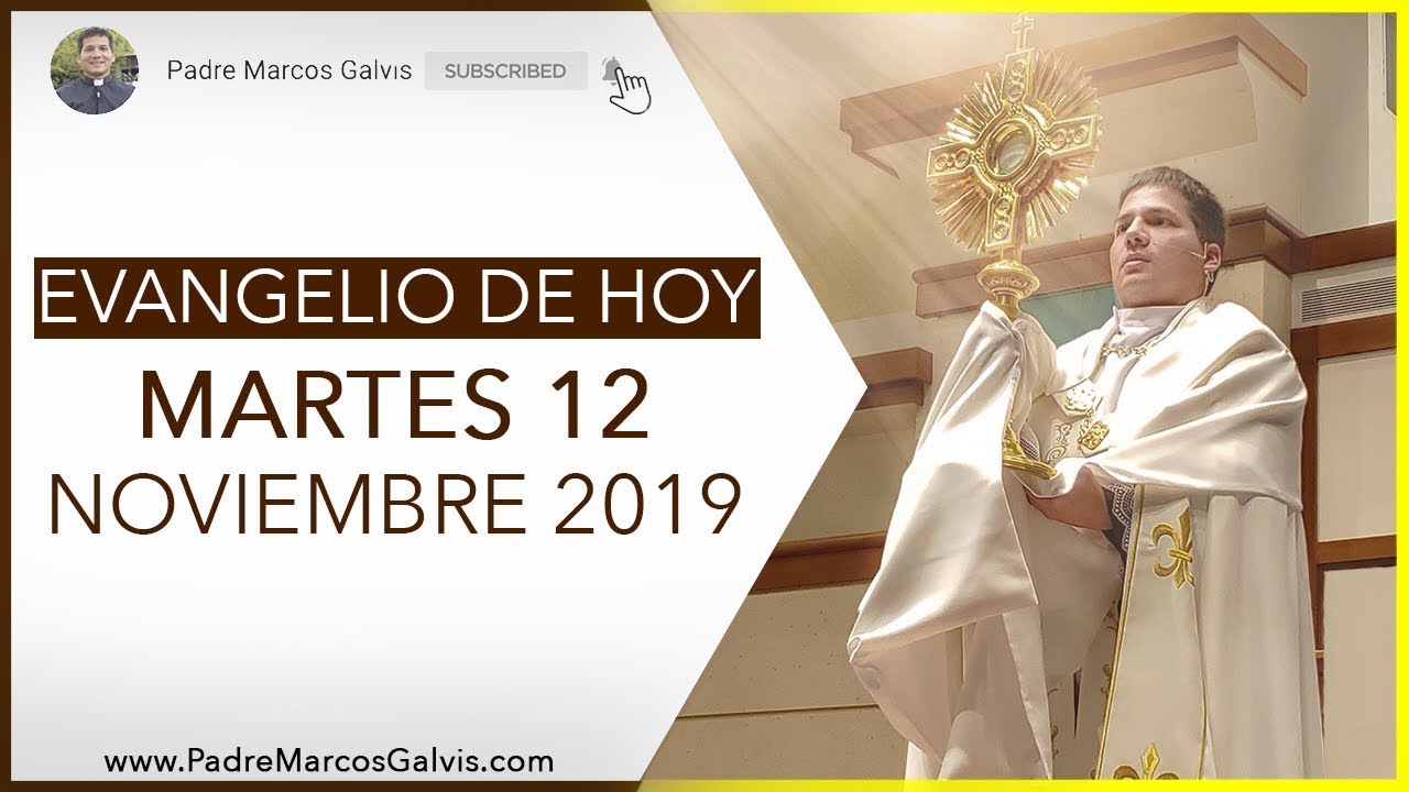 EVANGELIO DE HOY | DIA Martes 12 de Noviembre de 2019 - YouTube