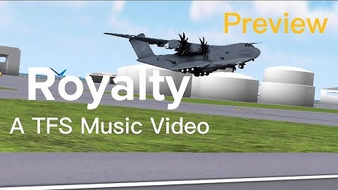"Royalty" - A TFS Music Video | Turboprop Flight Simulator (Preview)