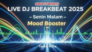 Download Lagu LIVE DJ BREAKBEAT 2025 — SENIN MALAM MOOD BOOSTER | IWAN RMX  #dj #breakbeat MP3