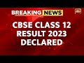 CBSE Class 12 Result 2023 Declared | Pass Percentage  Reduced In Both Genders Compared To Last Year