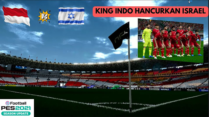 GACOR !!!! KING INDO TAKLUKAN ISRAEL ||INDONESIA VS ISRAEL|| PES 2021 GAMEPLAY