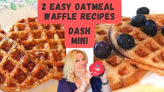 2 HEALTHY DASH WAFFLE RECIPES | PROTEIN OATMEAL WAFFLES | BANANA OATMEAL WAFFLES | POINTS & CALORIES