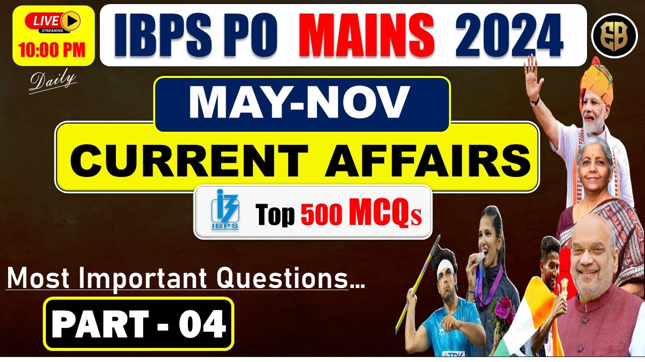 IBPS PO Mains TOP 500 MCQ's CURRENT AFFAIRS 2024 | PART-04 | Bank Exams ...