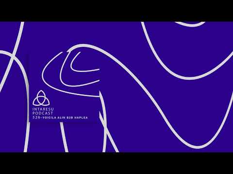 Intaresu Podcast 526 Voicila Alin Bb Haplea