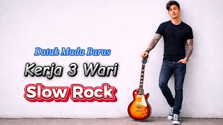 Kerja 3 Wari - Datuk Muda Barus ROCK VERSION | Lagu Karo by Bang Xxheanaga