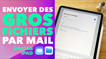 Comment envoyer un fichier volumineux depuis iPhone ?