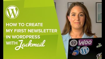 How to create your first newsletter with Jackmail and WordPress?