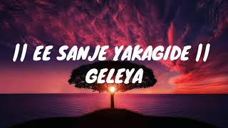 Ee Sanje Yak Agide || kannada lyrical video || Geleya || by KD Edishop