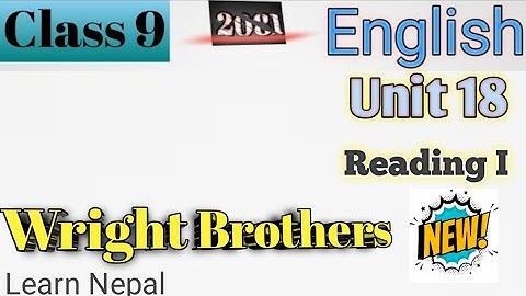 Class 9 English || Unit-18 Reading-I || Wright Brothers || Exercise