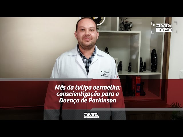 Mês da tulipa vermelha: conscientização para a Doença de Parkinson