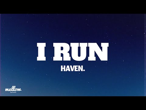 HAVEN. - I RUN (Lyrics)