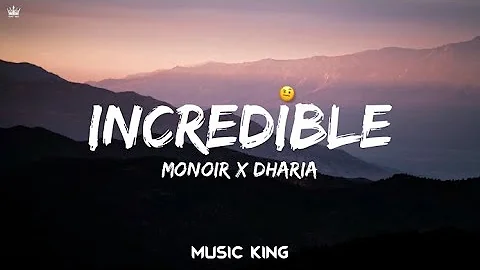 Monoir x Dharia - Incredible (Lyrics Video) Music King