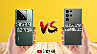 Samsung Galaxy S23 Ultra vs Xiaomi 14 Pro Full Comperison ? Which One is Better