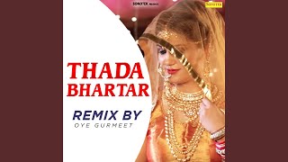 Thada Bhartar (Remix By Oye Gurmeet)