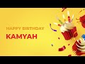 Happy birt.ay happy birt.ay kamyah   happy birt.ay song made especially for you 