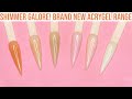Exciting New Shimmer Acrygel Swatches