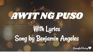 Awit ng puso with lyrics song by Benjamin Angeles