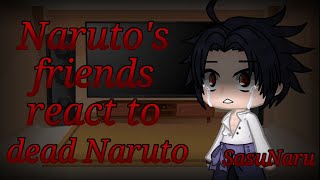 [Rus/Eng] Naruto's friends (+Kakashi, Tsunade & Jiraiya) react to dead Naruto (SasuNaru)(Gacha Club)