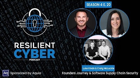 Resilient Cyber w/ Craig McLuckie and Luke Hinds - Securing the Software Supply Chain