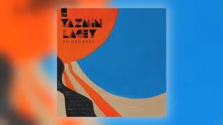 Video thumbnail of "Yazmin Lacey - 90 Degrees"