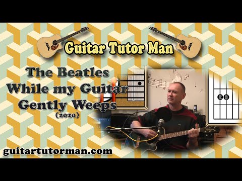 While my Guitar Gently Weeps - The Beatles - Acoustic Guitar Lesson (2020 version ft. my son Jason)