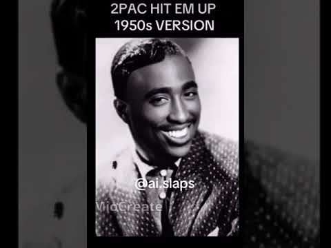 2PAC Hit Em Up 1950s Version 2pac Music Cholostry Top10 