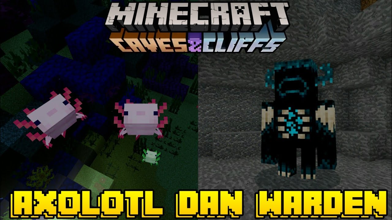 mob s baru axolotl dan warden di minecraft pe konsep cave cliffs update