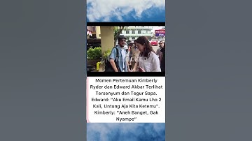 Momen pertemuan kimberly ryder dan edward akbar #beritaartisterbaruhariinidiindonesia #fypシ゚viral