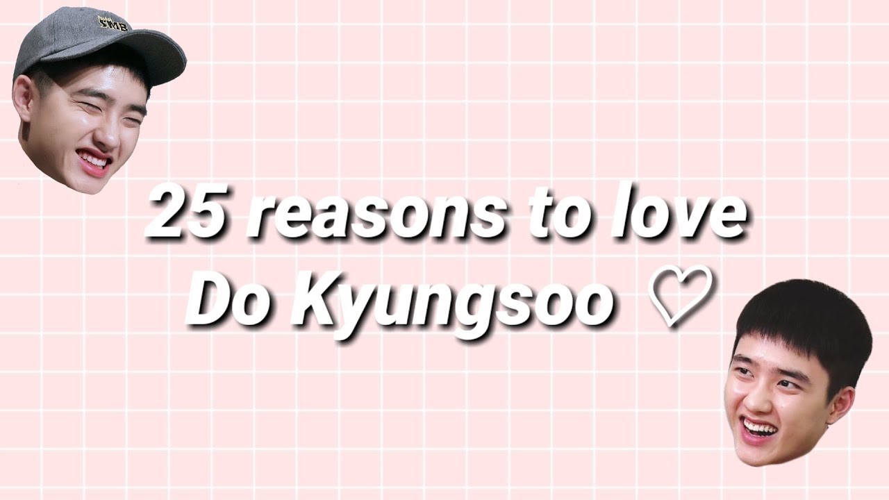 25 reasons to love do kyungsoo of exo ♡