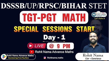 DSSSB / UP TGT-PGT / BIHAR STET 2024 | BASIC +ADVANCE MATHS BY ROHIT NAMA SIR |