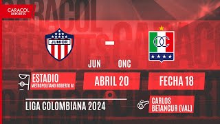 EN VIVO | Junior vs Once Caldas - Liga Colombiana por el Fenómeno del Fútbol