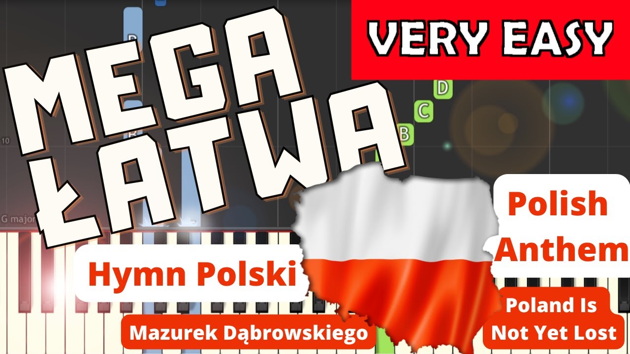 Hymn Polski Mazurek Dabrowskiego Polish Anthem Piano Tutorial Mega Latwa Wersja Very Easy Youtube