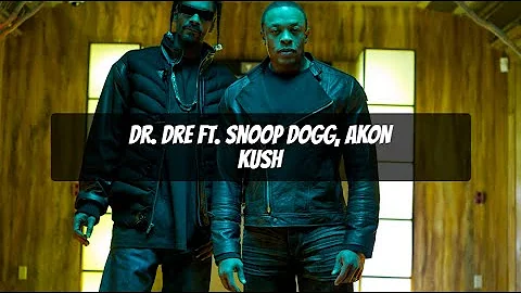 Dr. Dre - Kush ft. Snoop Dogg, Akon (Explicit) (Lyrics)