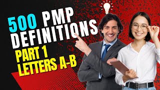 500 PMP Definitions for PMP & CAPM Exam Success - PART1 (A - B)