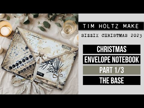 CHRISTMAS ENVELOPE NOTEBOOK WITH TIM HOLTZ & SIZZIX CHRISTMAS 2023