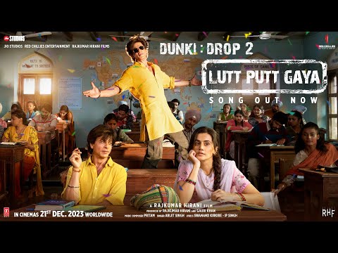 Lutt Putt Gaya ( Dunki Drop 2) Shah Rukh Khan Taapsee mp3 song download