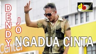 Dendy Jo - Ngadua Cinta